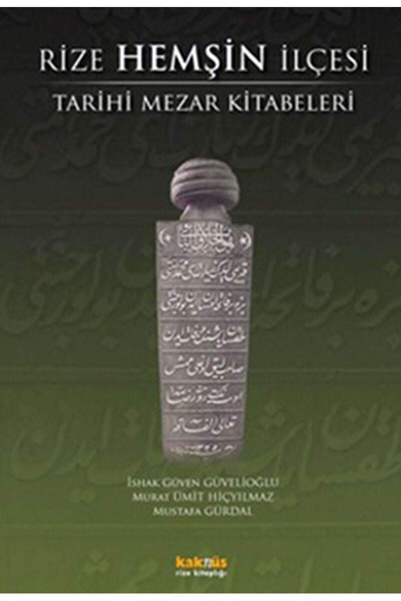 Rize Hemşin İlçesi Tarihi Mezar Kit, Clz - İSHAK GÜVEN GÜVELIOĞLU