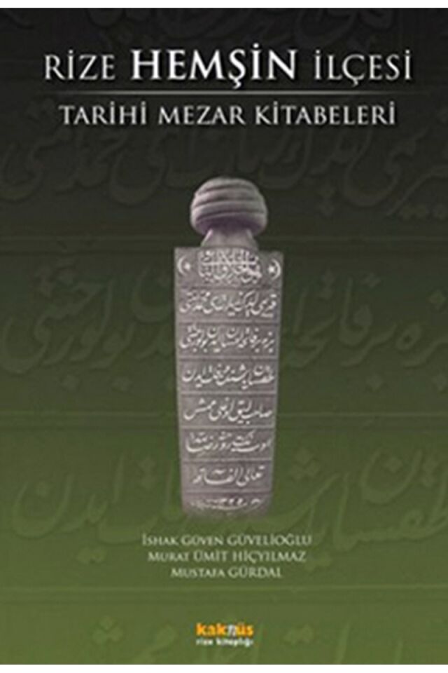 Rize Hemşin İlçesi Tarihi Mezar Kit, Clz - İSHAK GÜVEN GÜVELIOĞLU