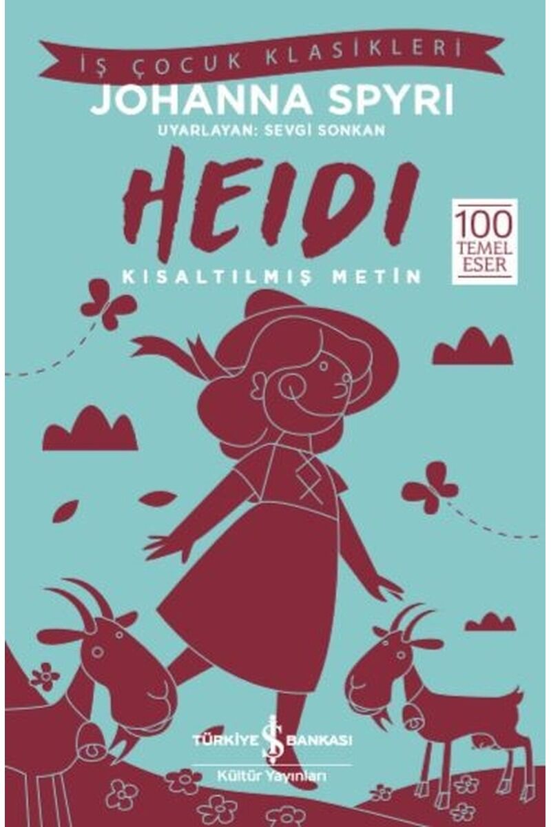 Heidi-Kısaltılmış Metin-İş Çocuk Kl, Clz - JOHANNA SPYRI