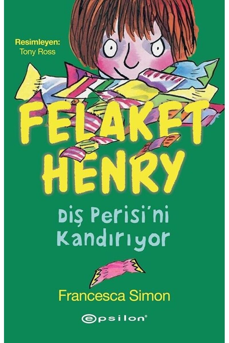 Felaket Henry Diş Perisini Kandırıy, Clz - FRANCESCA SIMON