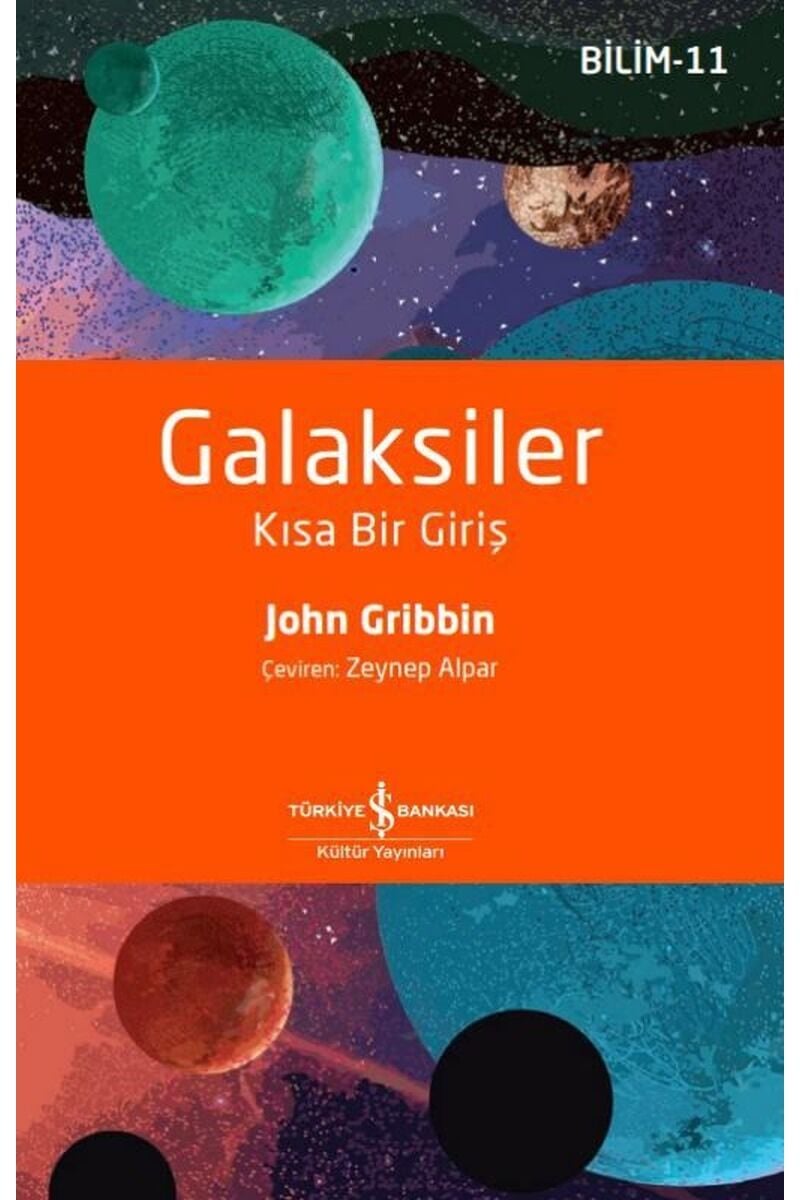 Galaksiler: Kısa Bir Giriş-Bilim 11, Clz - JOHN GRIBBIN