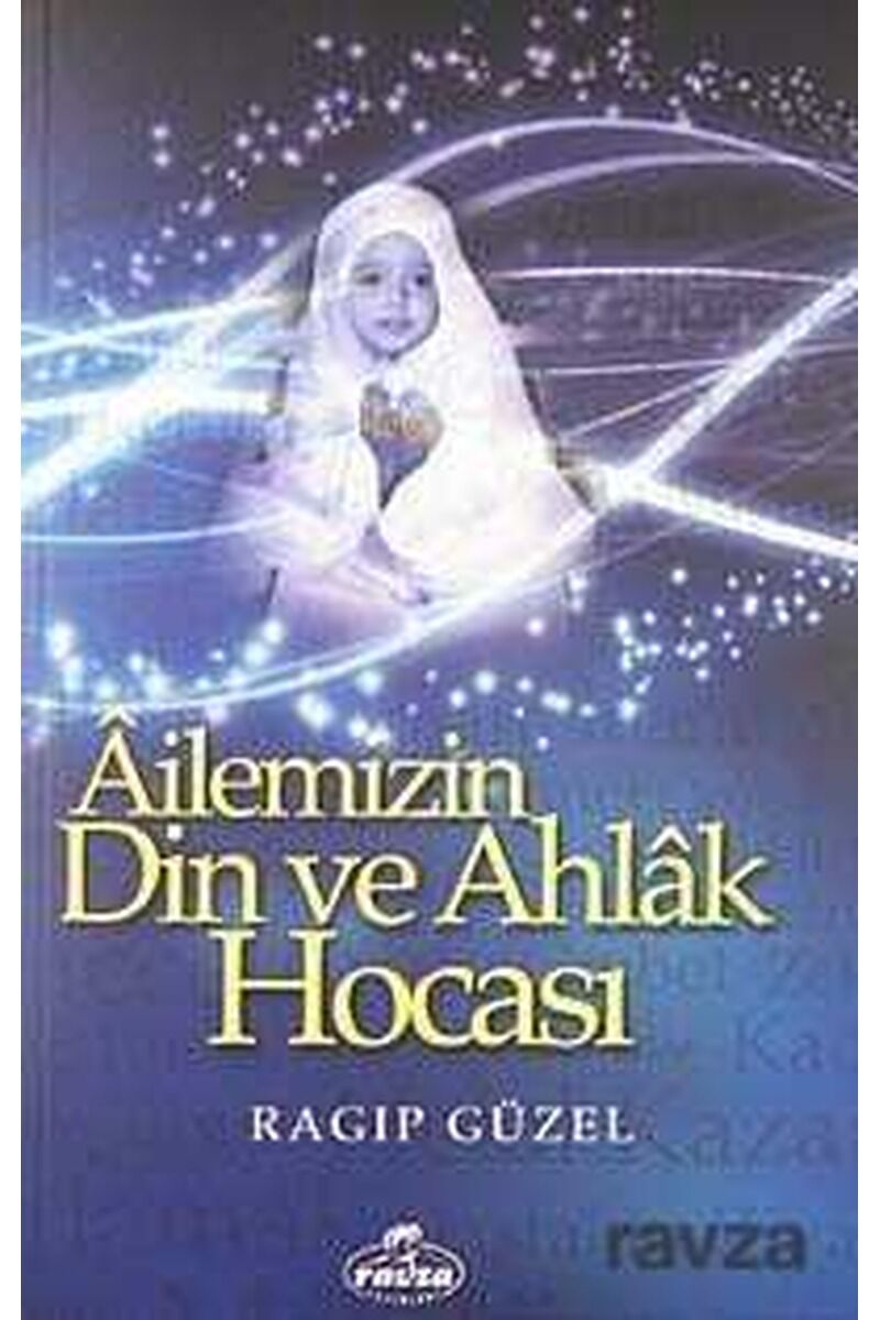 Ailemizin Din ve Ahlak Hocası