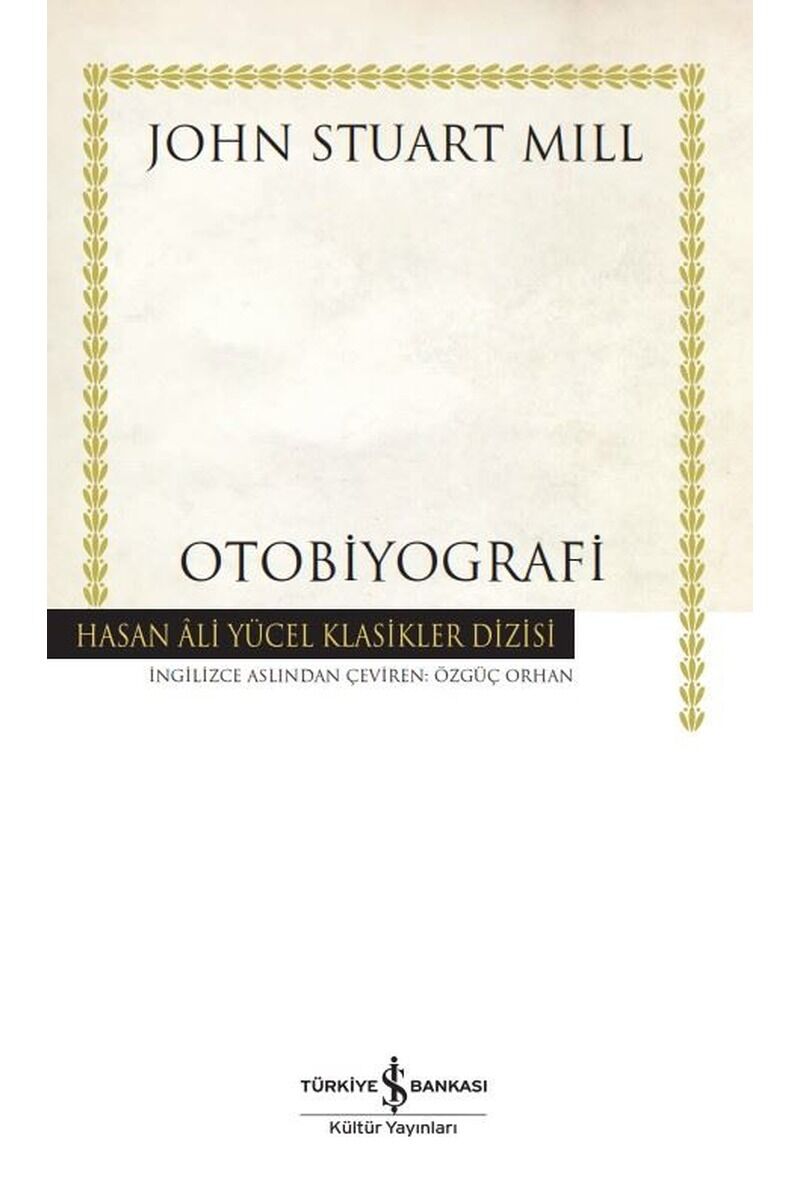 Otobiyografi-Hasan Ali Yücel Klasik, Clz - JOHN STUART MILL