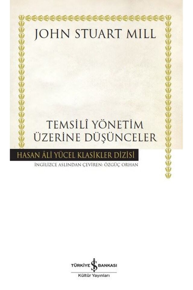 Temsili Yönetim Üzerine Düşünceler-, Clz - JOHN STUART MILL