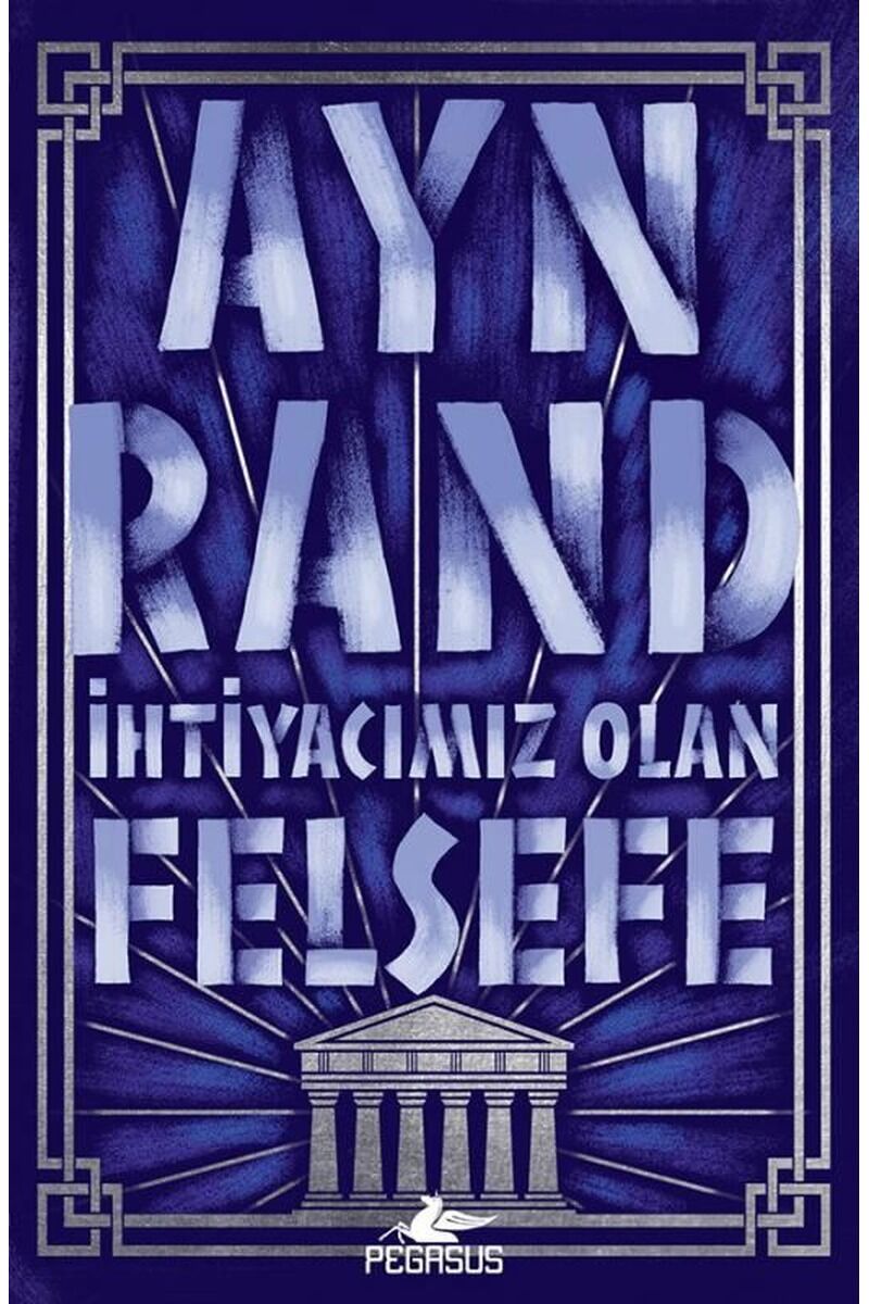 İhtiyacımız Olan Felsefe, Clz - AYN RAND