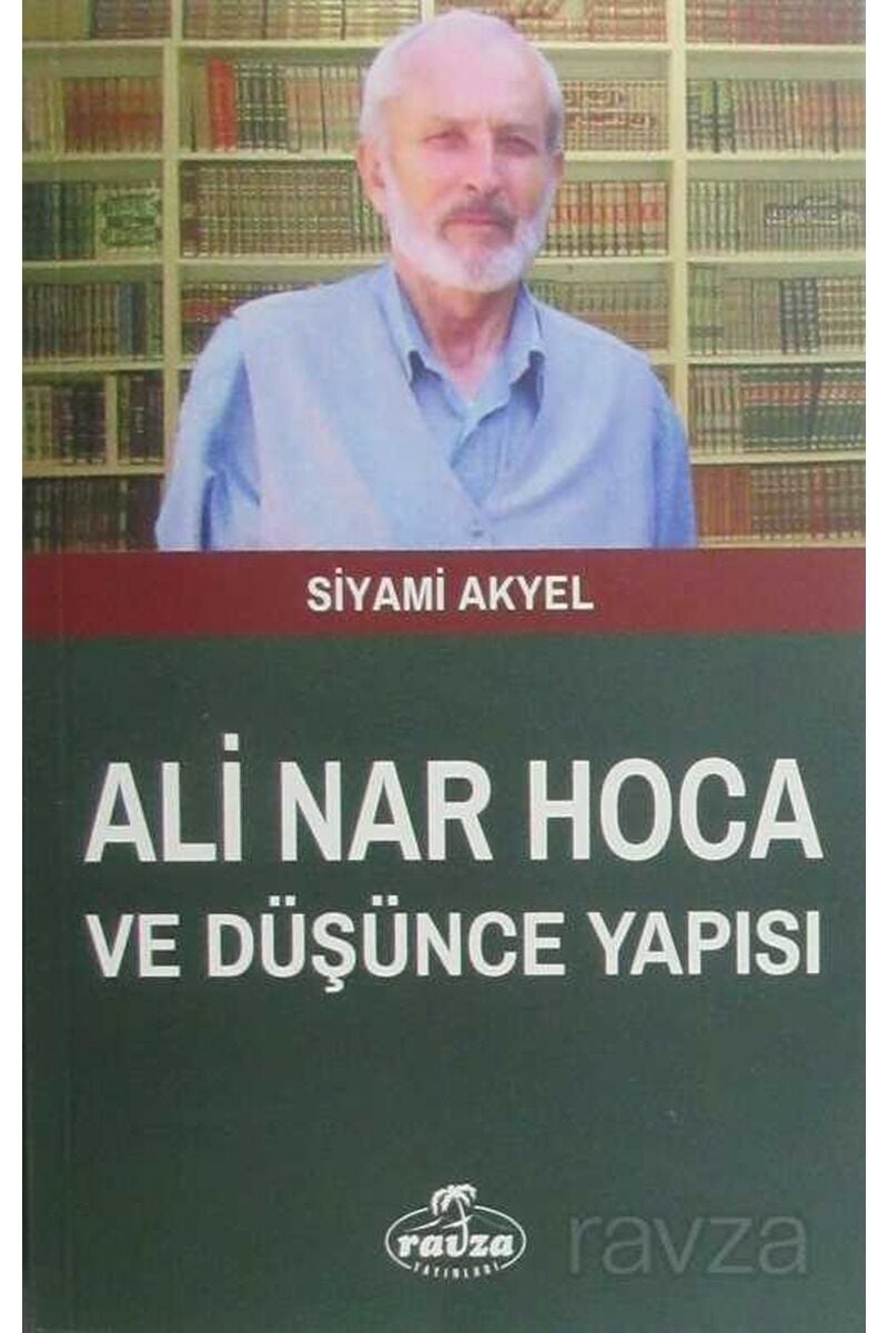 Ali Nar Hoca ve Düşünce Yapısı
