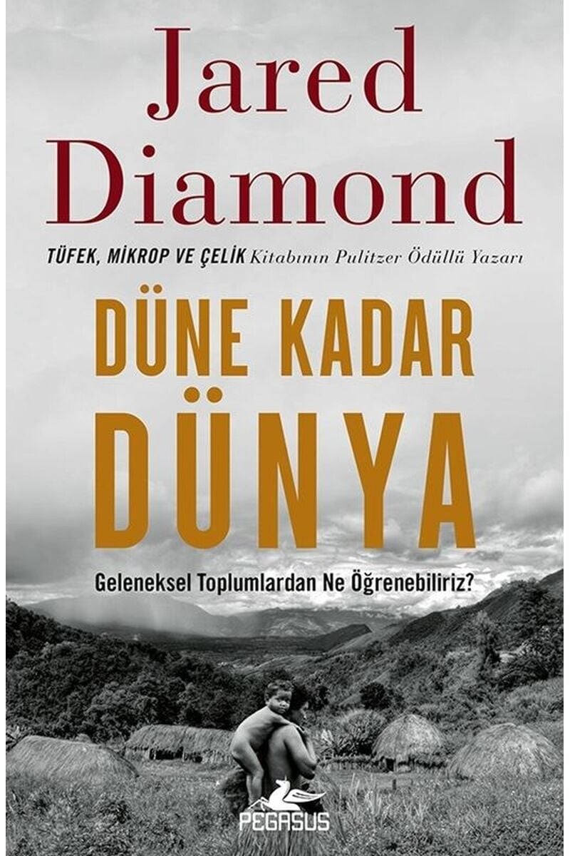 Düne Kadar Dünya-Geleneksel Topluml, Clz - JARED DIAMOND