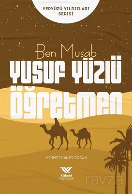 Ben Musab Yusuf Yüzlü Öğretmen;Yeryüzü Yıldızları Serisi