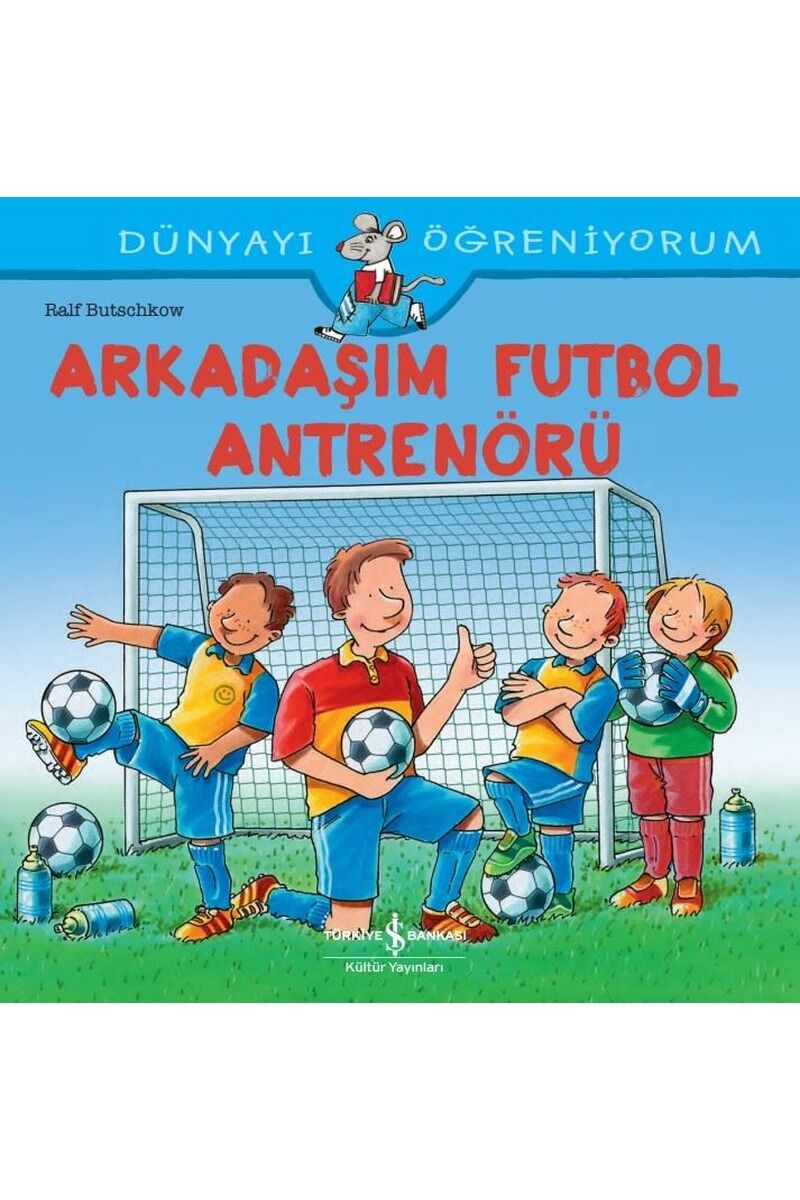Arkadaşım Futbol Antrenörü-Dünyayı, Clz - RALF BUTSCHKOW