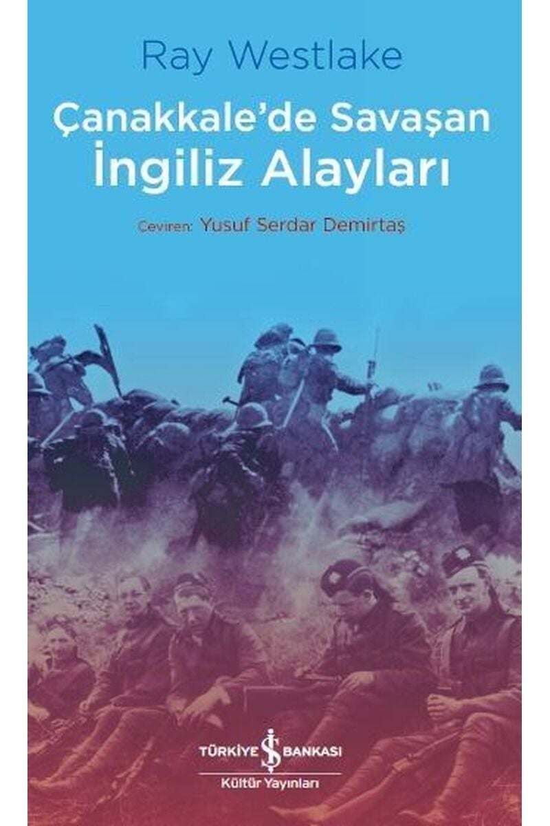 Çanakkale'de Savaşan İngiliz Alayla, Clz - RAY WESTLAKE