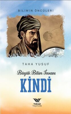 Büyük Bilim İnsanı Kindi;Bilimin Öncüleri