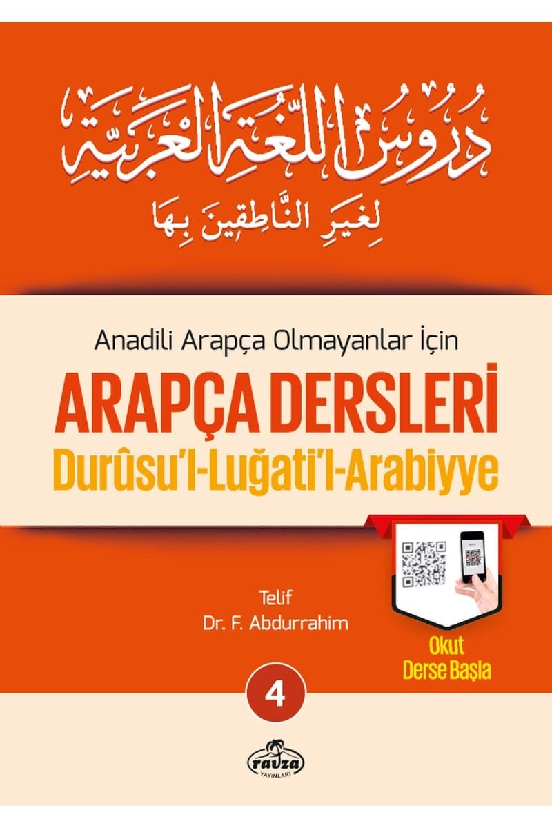 Anadili Arapça Olmayanlar İçin Arapça Dersleri - Durusu'l-Luğati'l-Arabiyye 4;تدريس اللغة العربية لغير الناطقين بها 4