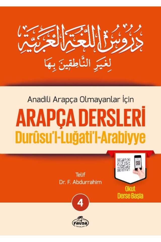 Anadili Arapça Olmayanlar İçin Arapça Dersleri - Durusu'l-Luğati'l-Arabiyye 4;تدريس اللغة العربية لغير الناطقين بها 4