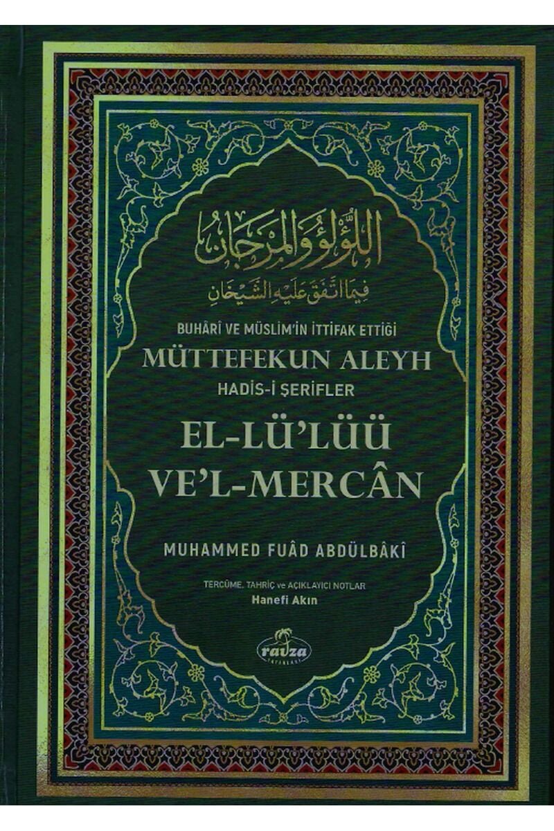 Buhârî ve Müslim'in İttifak Ettiği Müttefekun Aleyh Hadis- i Şerifler (Şamua);اللؤلؤ والمرجان فيما اتفق عليه الشيخان عربي تركي