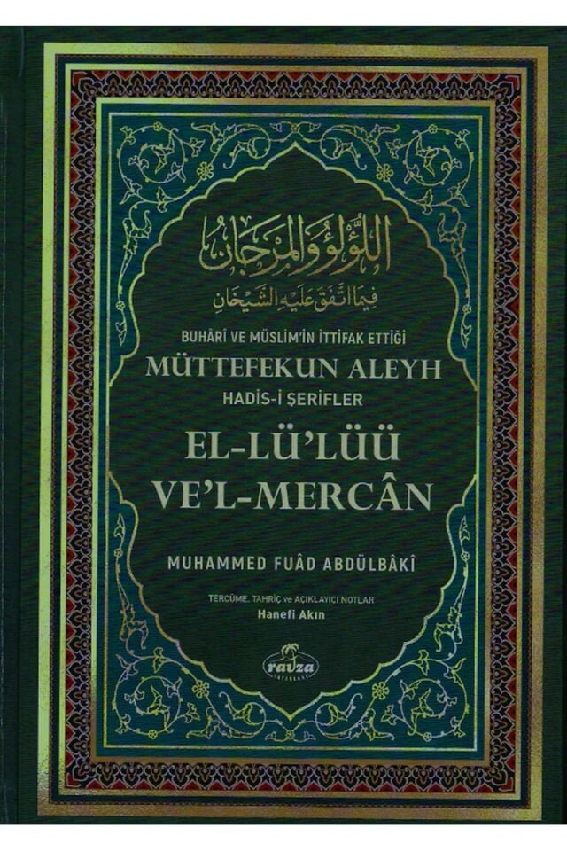 Buhârî ve Müslim'in İttifak Ettiği Müttefekun Aleyh Hadis- i Şerifler (Şamua);اللؤلؤ والمرجان فيما اتفق عليه الشيخان عربي تركي