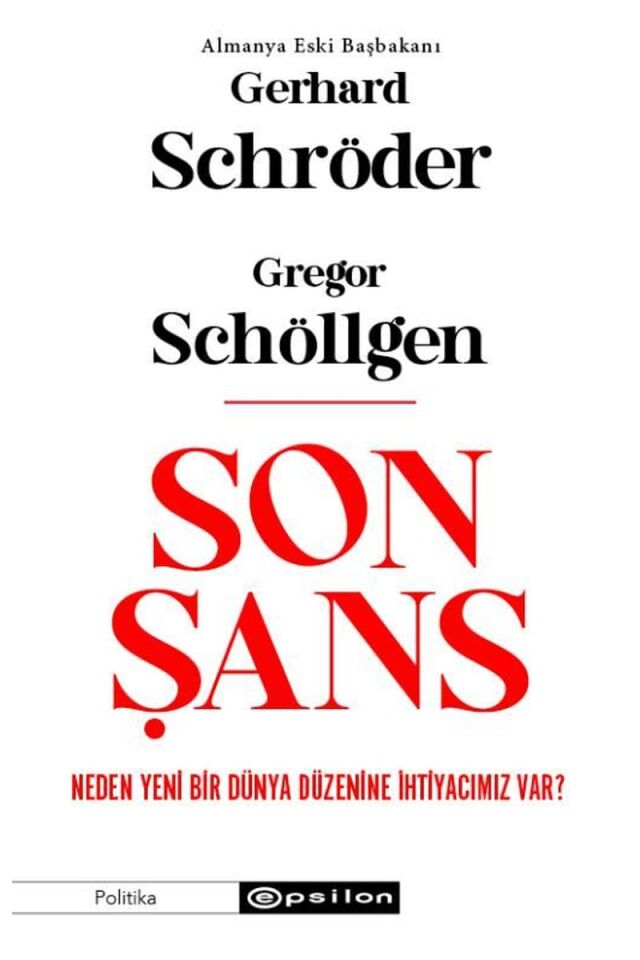 Son Şans: Neden Yeni Bir Dünya Düze, Clz - GERHARD SCHRÖDER