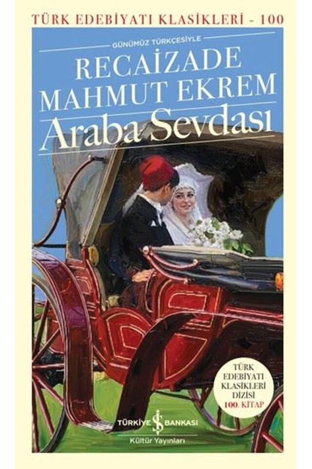 Günümüz Türkçesiyle Araba Sevdası-T, Clz - RECAİZADE MAHMUT EKREM