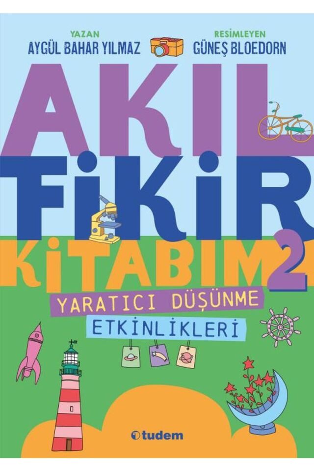 Akıl Fikir Kitabım 2-Yaratıcı Düşün, Clz - AYGÜL BAHAR YILMAZ
