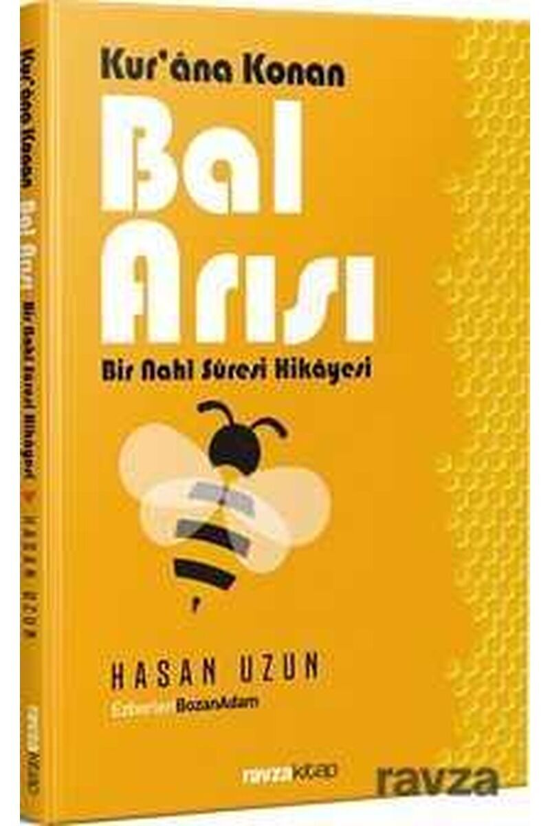 Kur'ana Konan Bal Arısı - Bir Nahl Suresi Hikayesi