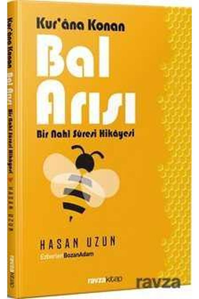 Kur'ana Konan Bal Arısı - Bir Nahl Suresi Hikayesi