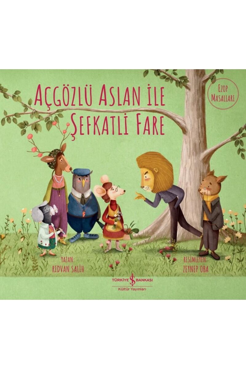 Açgözlü Aslan İle Şefkatli Fare-Ezo, Clz - RIDVAN SALIH