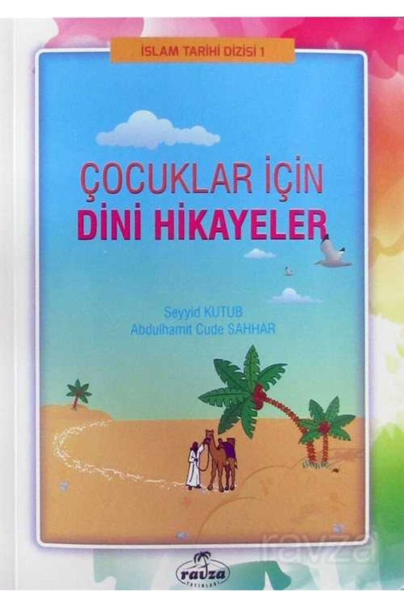 Çocuklar İçin Dini Hikayeler İslam Tarihi Dizisi 1