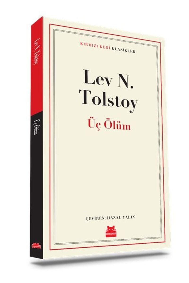 Üç Ölüm-Kırmızı Kedi Klasikler, Clz - LEV NIKOLAYEVIÇ TOLSTOY