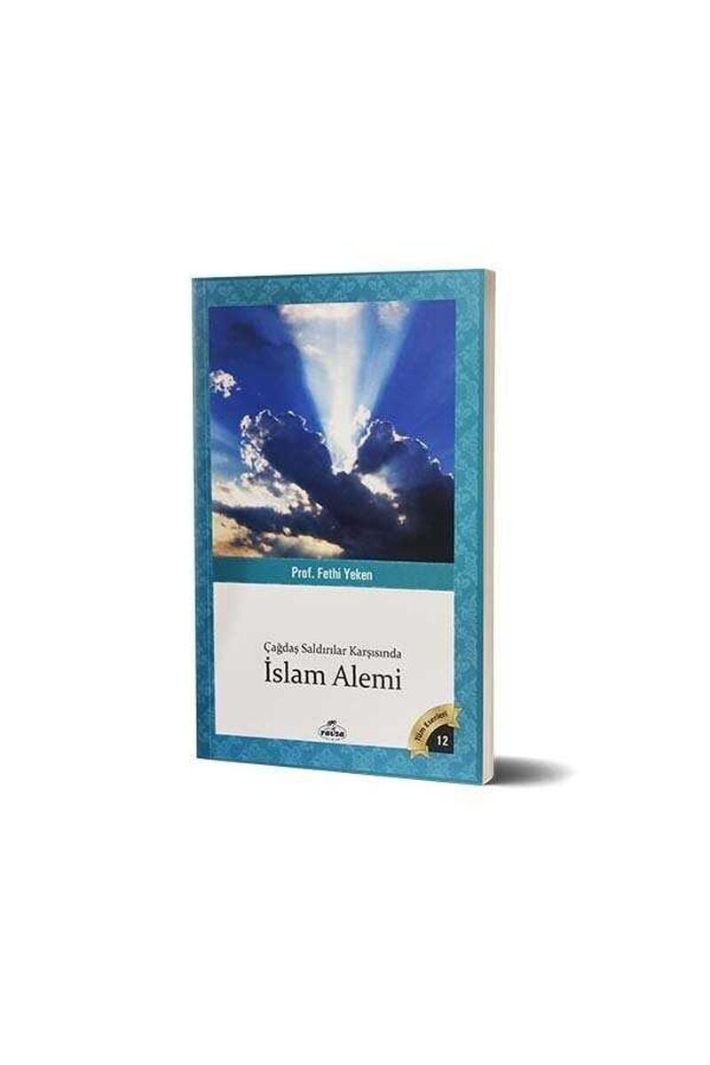 Çağdaş Saldırılar Karşısında İslam Alemi; Bütün Eserleri 12