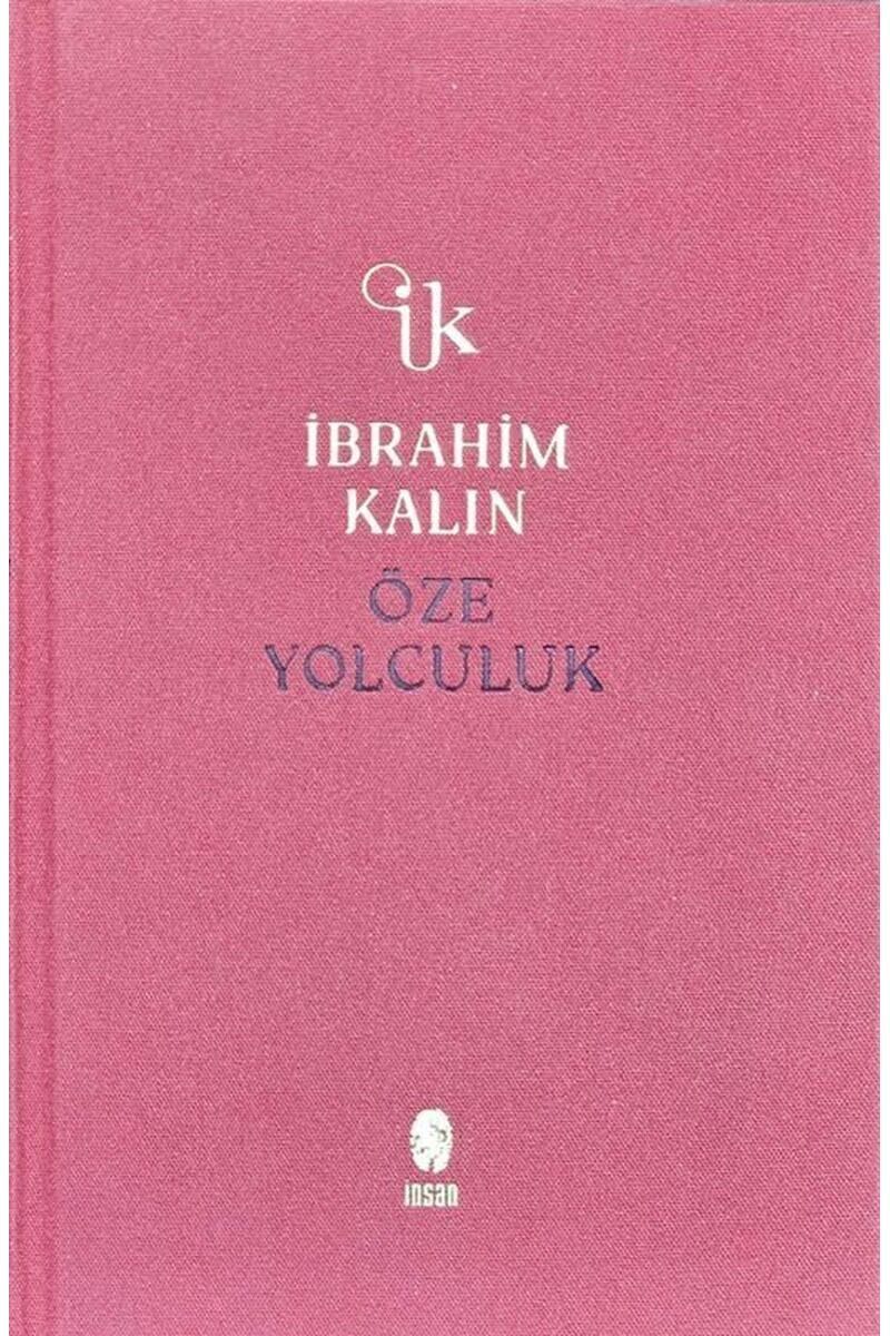 Öze Yolculuk-Bez Ciltli, Clt - İBRAHIM KALIN
