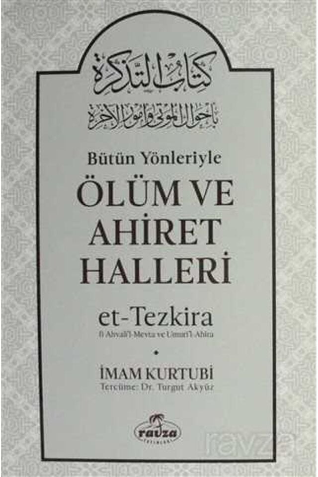 Bütün Yönleriyle Ölüm ve Ahiret Halleri (Ciltli)