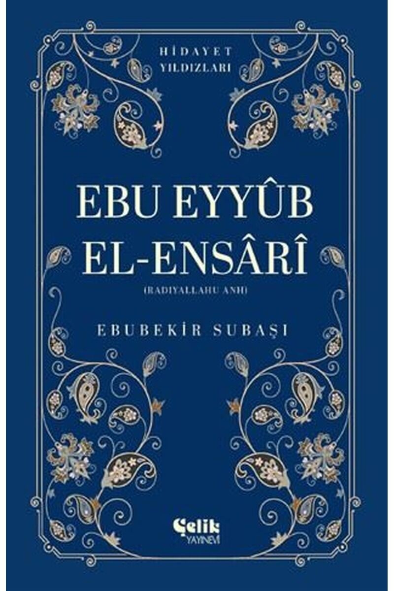 Ebu Eyyub El-Ensari (Radıyallahu An, Clz - EBUBEKİR SUBAŞI
