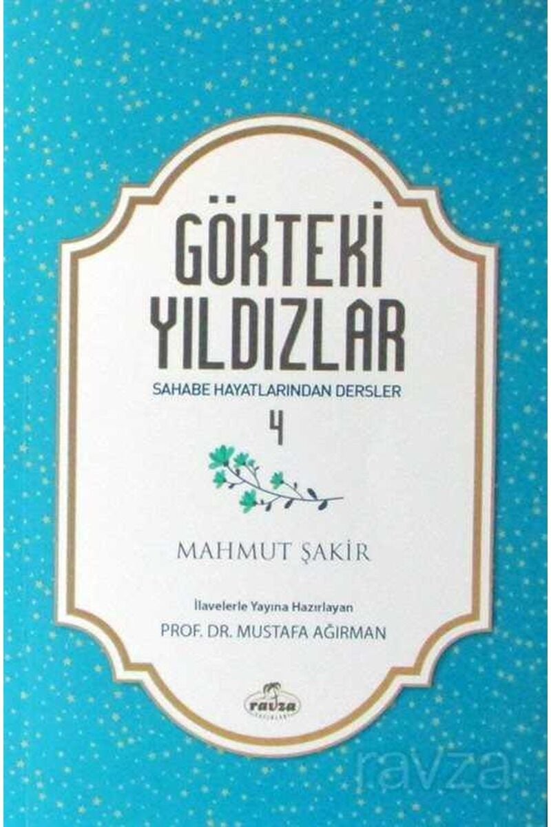 Gökteki Yıldızlar - 4 Sahabe Hayatlarından Dersler