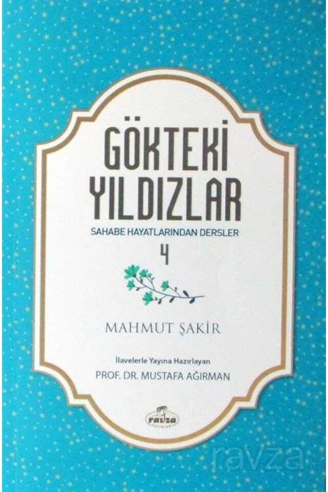 Gökteki Yıldızlar - 4 Sahabe Hayatlarından Dersler