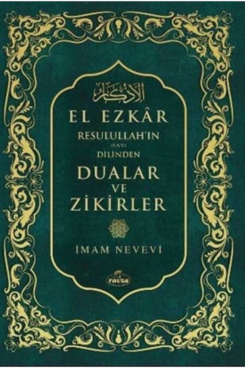 Resulullah'ın (Sav) Dilinden Dualar ve Zikirler El Ezkar (2. Hamur)