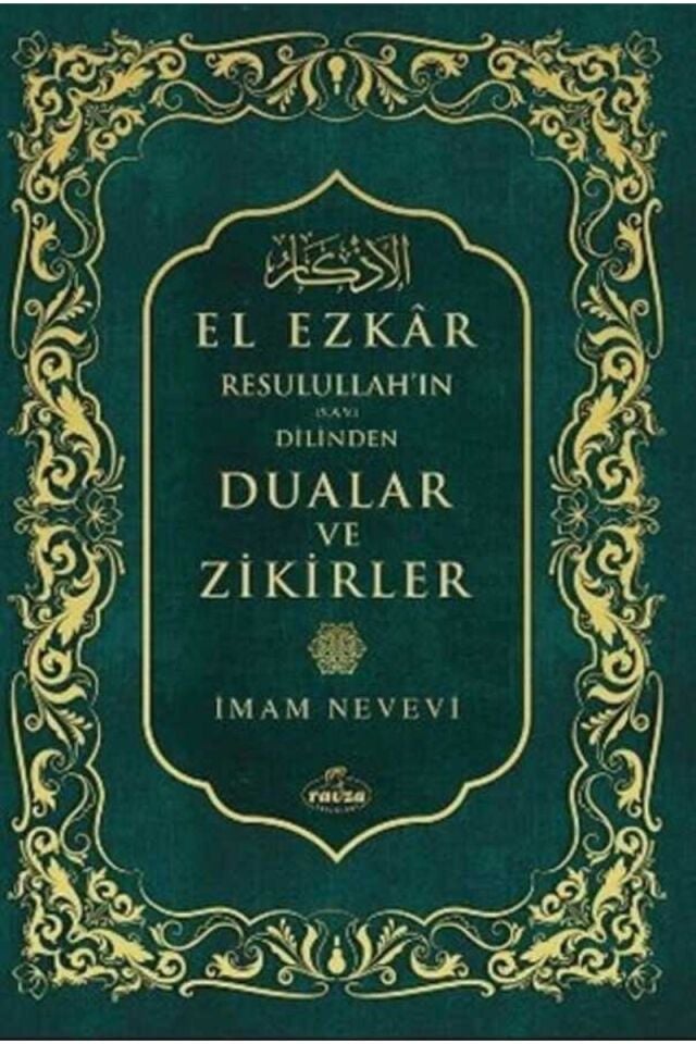 Resulullah'ın (Sav) Dilinden Dualar ve Zikirler El Ezkar (2. Hamur)