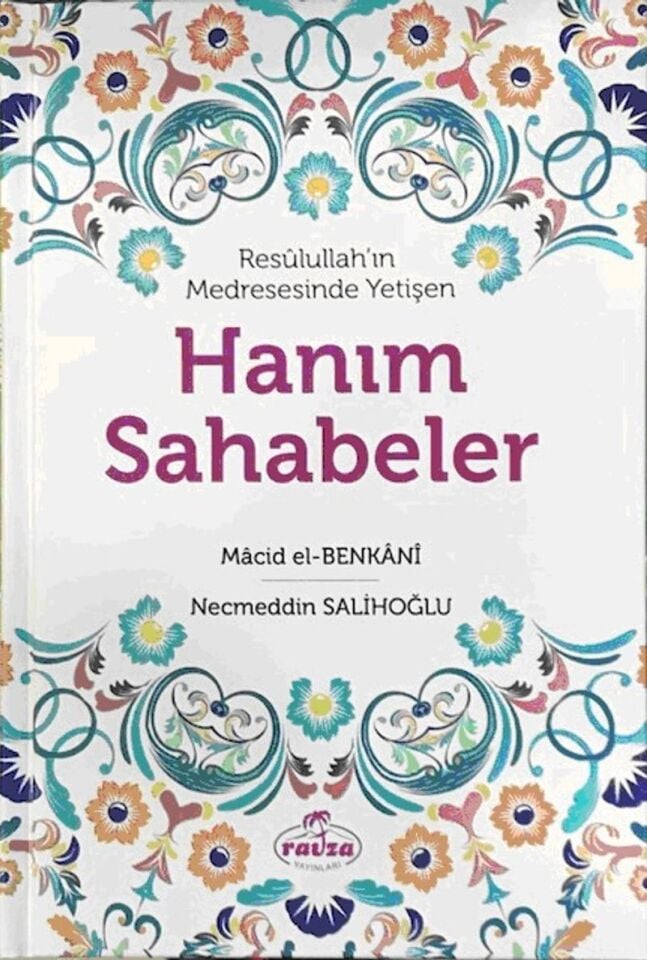 Resûlullah'ın Medresesinde Yetişen Hanım Sahabeler