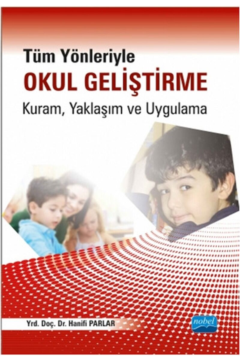 Tüm Yönleriyle Okul Geliştirme: Kur, Clz - HANIFI PARLAR