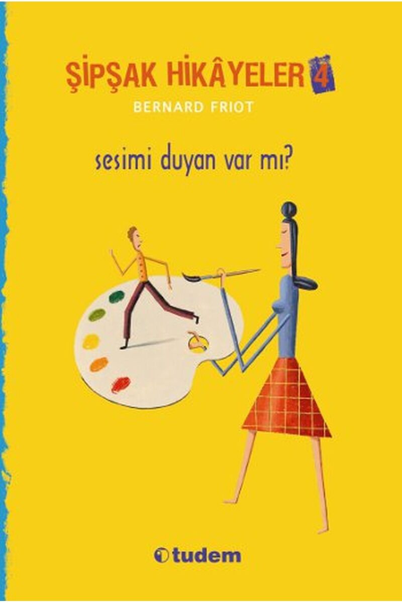 Şipşak Hikayeler 4-Sesimi Duyan Var, Clz - BERNARD FRIOT