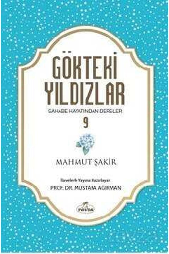 Gökteki Yıldızlar 9; Sahabe Hayatından Dersler
