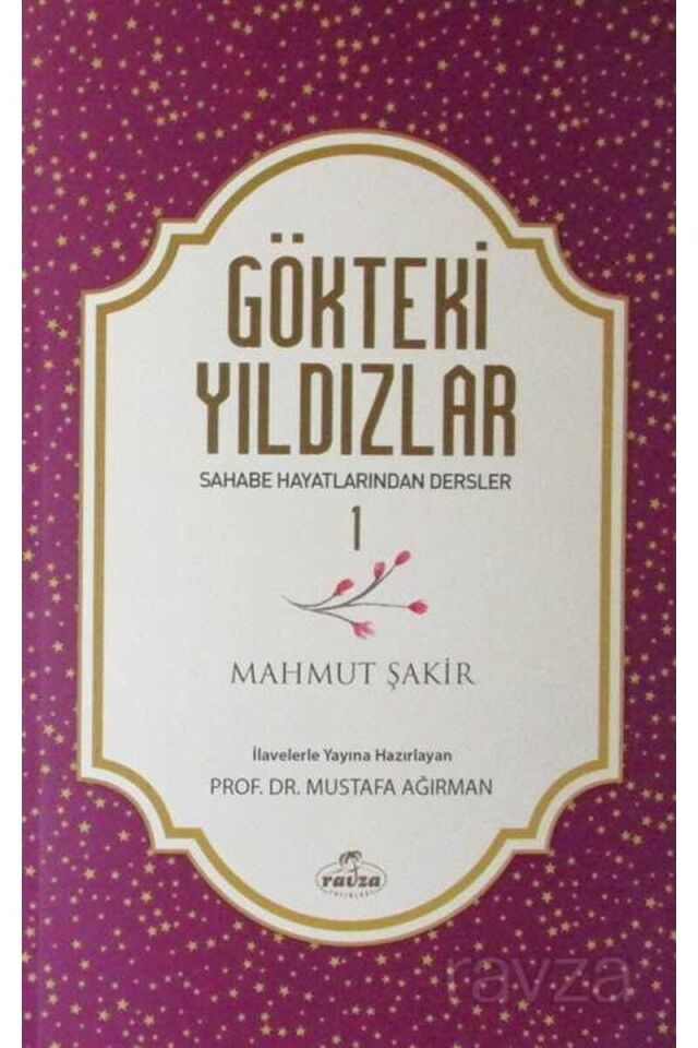 Gökteki Yıldızlar 1; Sahabe Hayatından Dersler