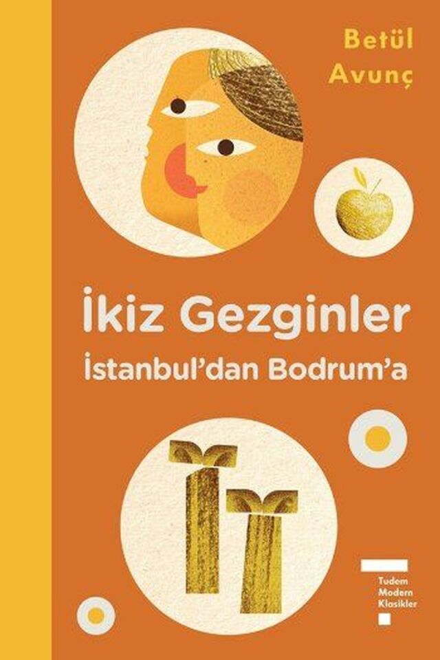 İkiz Gezginler İstanbul'dan Bodrum', Clt - BETÜL AVUNÇ