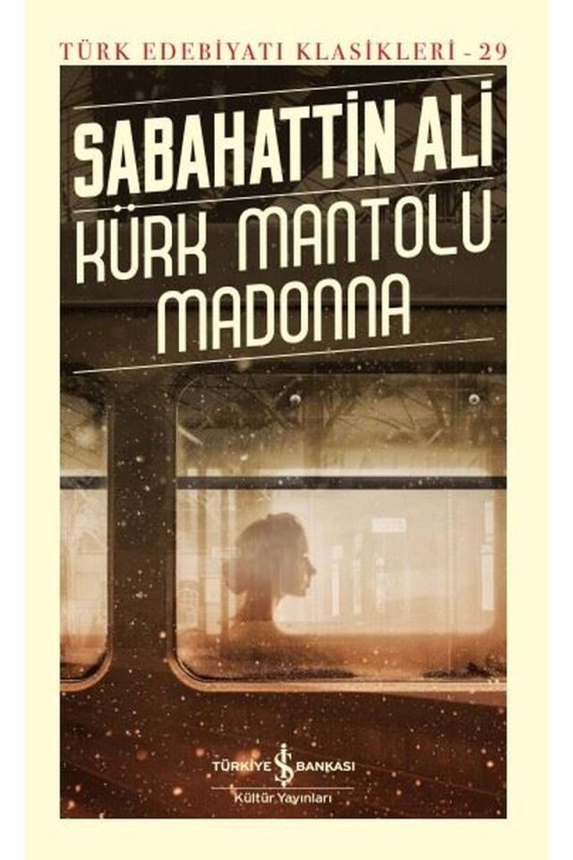 Kürk Mantolu Madonna-Türk Edebiyat, Clt - SABAHATTIN ALI