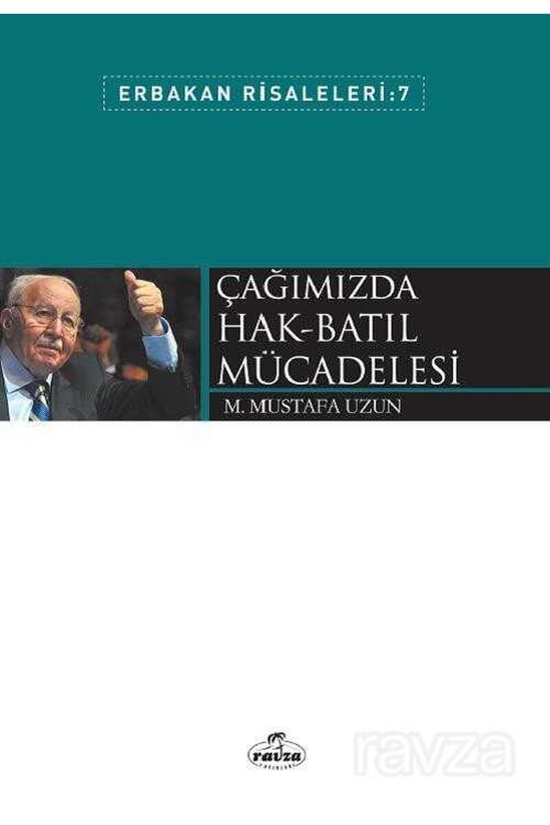 Çağımızda Hak-Batıl Mücadelesi; Erbakan Risaleleri 7