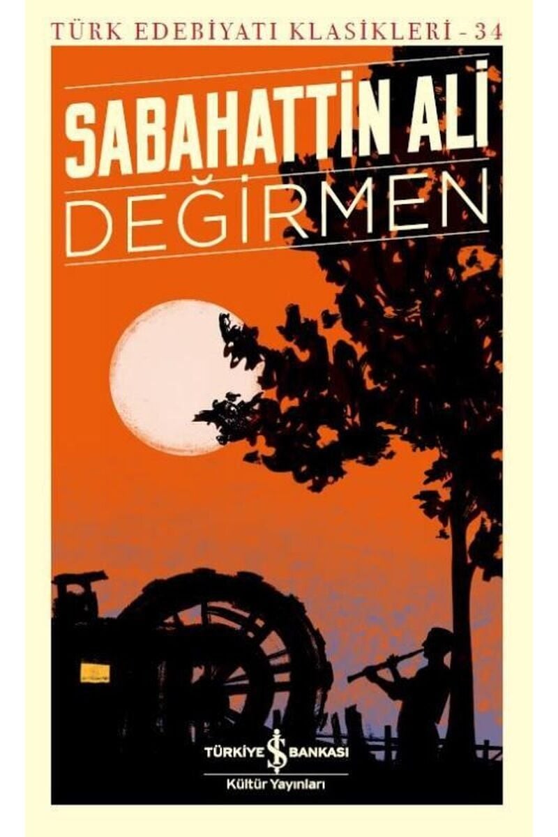 Değirmen-Türk Edebiyat Klasikleri 3, Clz - SABAHATTIN ALI