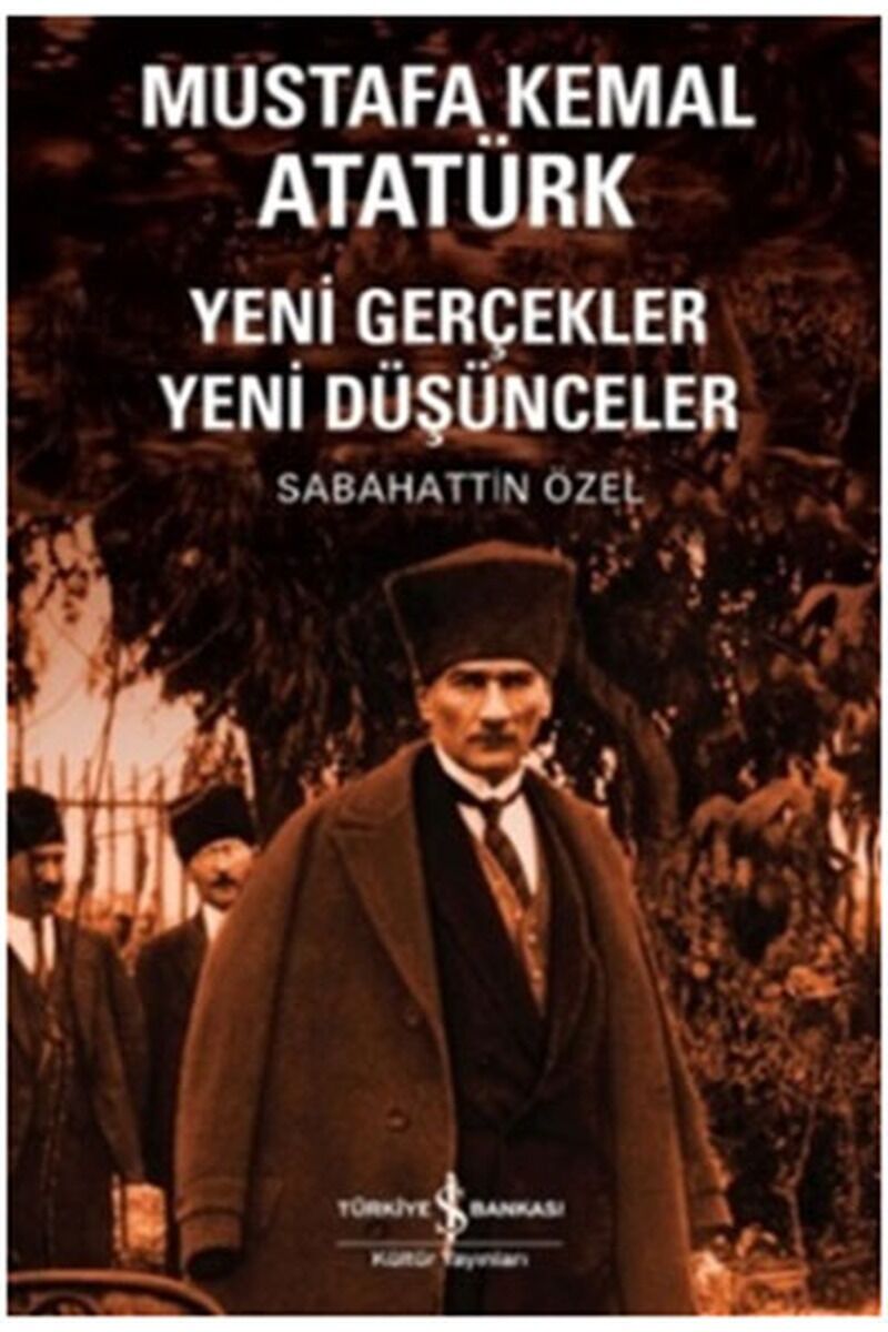 Mustafa Kemal Atatürk Yeni Gerçekle, Clz - SABAHATTIN ÖZEL