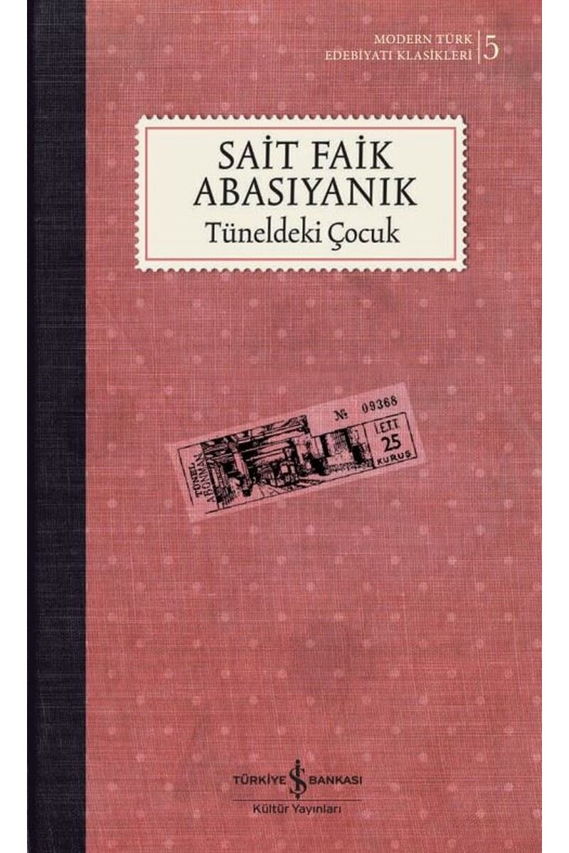 Tüneldeki Çocuk-Modern Türk Edebiya, Clz - SAIT FAIK ABASIYANIK