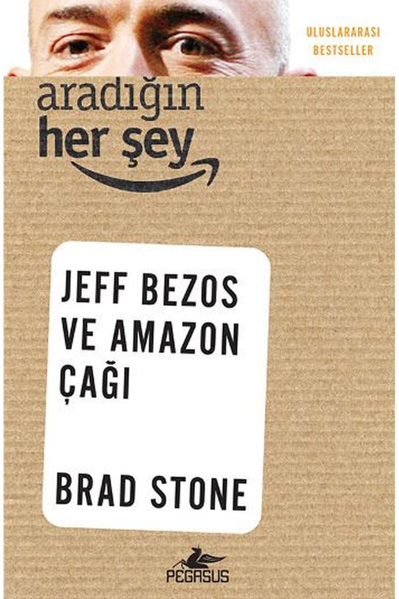 Aradığın Herşey - Jeff Bezos ve Ama, Clz - BRAD STONE