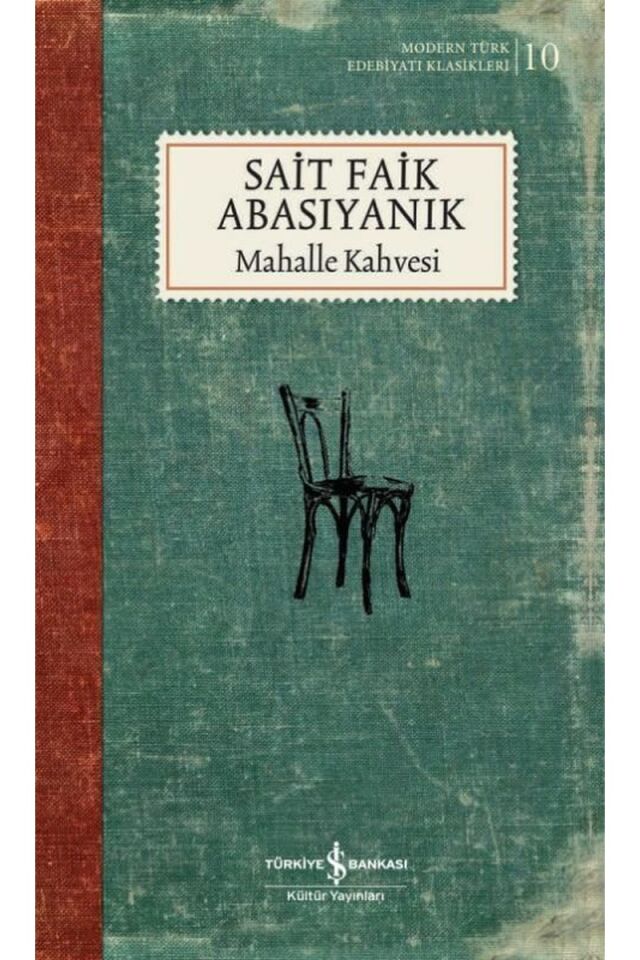 Mahalle Kahvesi-Modern Türk Edebiya, Clz - SAIT FAIK ABASIYANIK