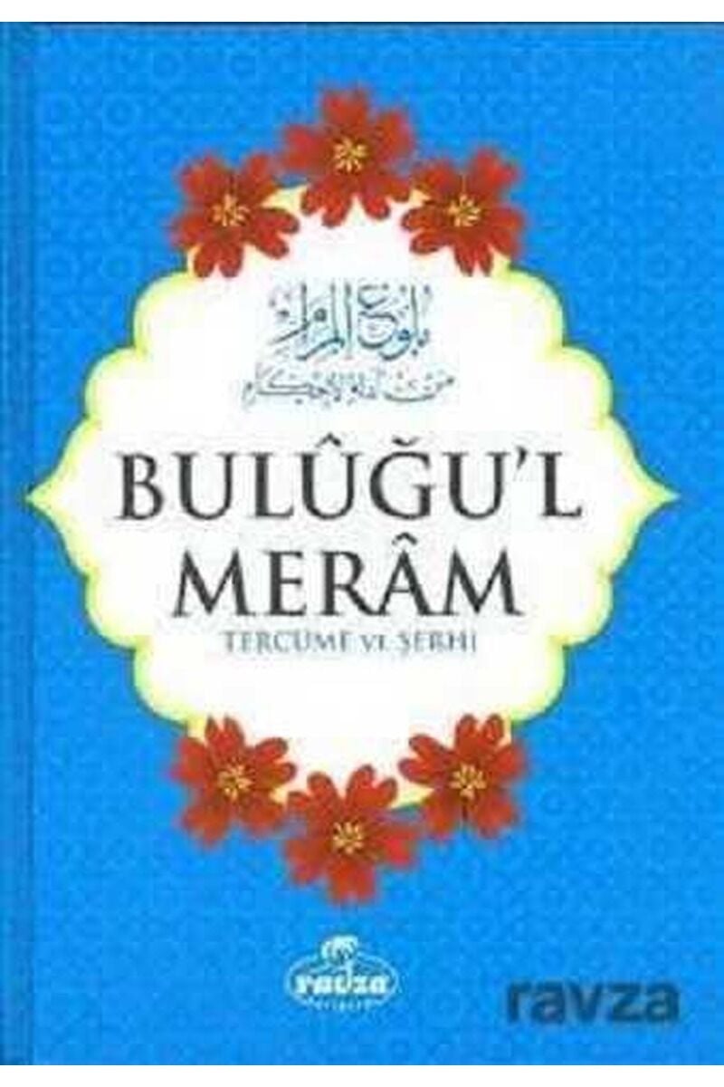 Buluğul Meram (Türkçe Tercüme ve Şerhi) (Ciltli)