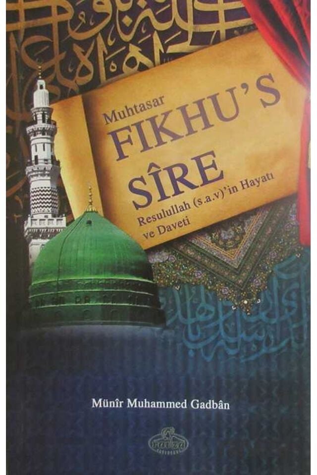 Muhtasar Fıkhu's-Sîre; Resulullah'ın Hayatı ve Daveti